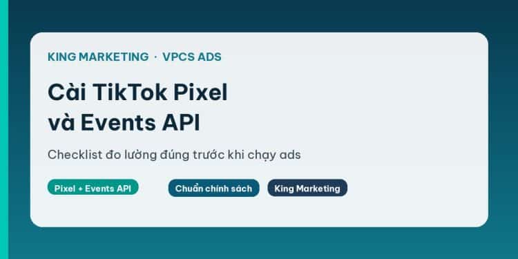 Cài TikTok Pixel và Events API
