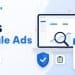 VPCS Google Ads - cách xử lý và kháng nghị tài khoản bị vi phạm chính sách | King Marketing